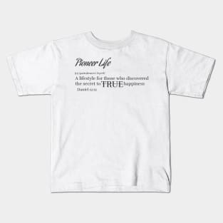 Pioneer Life definition Kids T-Shirt